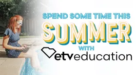 graphic saying 'spend some time this summer with ETV Education'