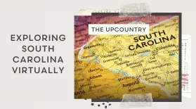 Exploring South Carolina Virtually: The Upcountry